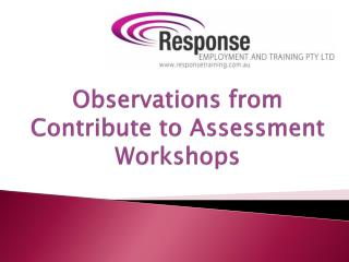 Observations from Contribute to Assessment Workshops