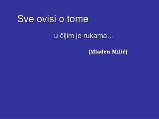 Sve ovisi o tome