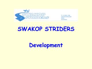 SWAKOP STRIDERS Development