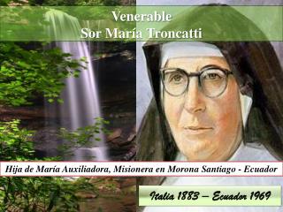 Venerable Sor María Troncatti