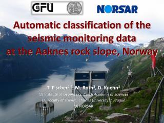 Automatic classification of the seismic monitoring data at the Aaknes rock slope, Norway