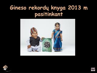 Gineso rekordų knyga 2013 m pasitinkant