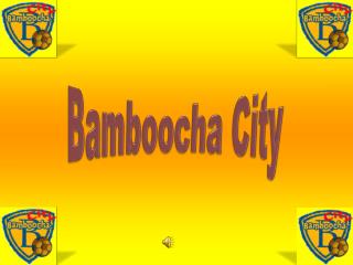 Bamboocha City