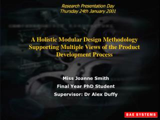 Miss Joanne Smith Final Year PhD Student Supervisor: Dr Alex Duffy