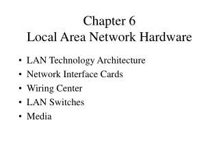 Chapter 6 Local Area Network Hardware