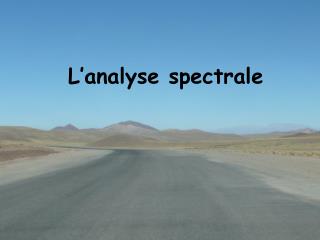 L’analyse spectrale