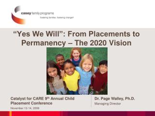 “Yes We Will”: From Placements to Permanency – The 2020 Vision