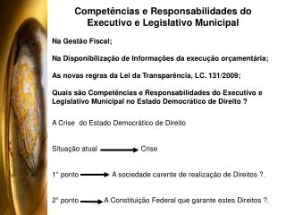 Competências e Responsabilidades do Executivo e Legislativo Municipal Na Gestão Fiscal;