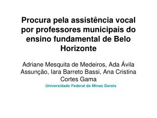 Procura pela assistência vocal por professores municipais do ensino fundamental de Belo Horizonte