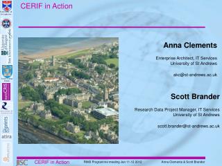 Anna Clements Enterprise Architect, IT Services University of St Andrews akc@st-andrews.ac.uk