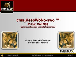 cms 2 KeepWoNo-swo ™ Price: Call $$$ (generous discounts on multiple purchase)