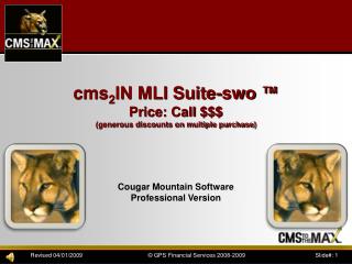cms 2 IN MLI Suite- swo ™ Price: Call $$$ (generous discounts on multiple purchase)