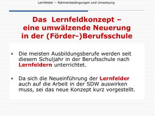 Das Lernfeldkonzept – eine umwälzende Neuerung in der (Förder-)Berufsschule