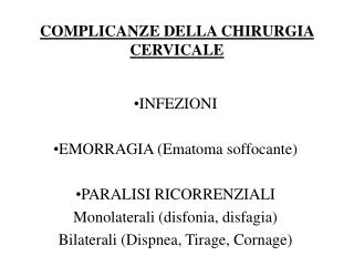 COMPLICANZE DELLA CHIRURGIA CERVICALE