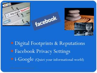 \ Digital Footprints &amp; Reputations Facebook Privacy Settings