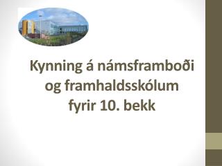 Kynning á námsframboði og framhaldsskólum fyrir 10. bekk