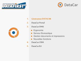 Génération DATACAR DataCar Portal DataCar DMS Ergonomie Serveur Bureautique