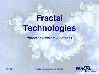 Fractal Technologies