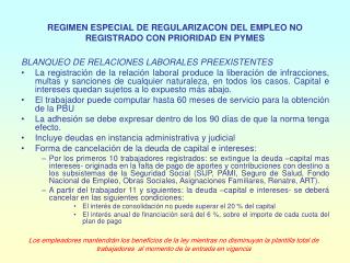 REGIMEN ESPECIAL DE REGULARIZACON DEL EMPLEO NO REGISTRADO CON PRIORIDAD EN PYMES