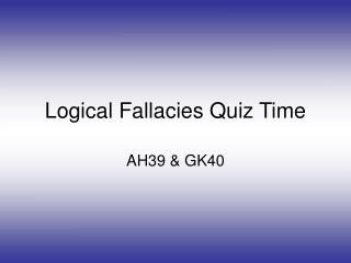 Logical Fallacies Quiz Time