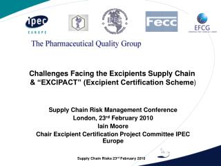 Challenges Facing the Excipients Supply Chain &amp; “EXCIPACT” (Excipient Certification Scheme )