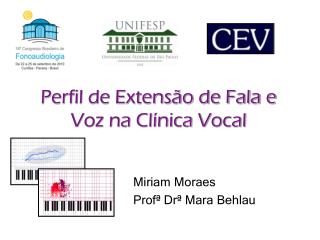 Perfil de Extensão de Fala e Voz na Clínica Vocal