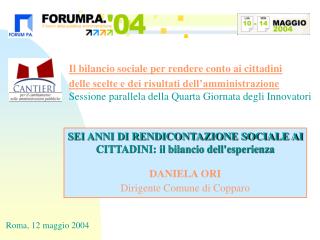 SEI ANNI DI RENDICONTAZIONE SOCIALE AI CITTADINI: il bilancio dell'esperienza DANIELA ORI