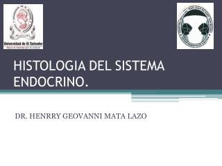 HISTOLOGIA DEL SISTEMA ENDOCRINO.