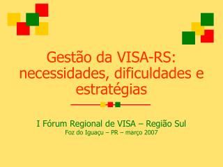 Gestão da VISA-RS: necessidades, dificuldades e estratégias