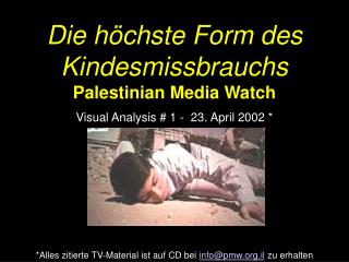 Die höchste Form des Kindesmissbrauchs Palestinian Media Watch