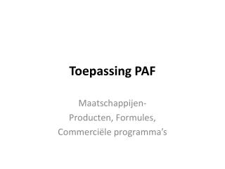 Toepassing PAF