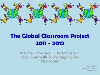 The Global Classroom Project 2011 - 2012