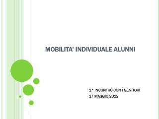 MOBILITA’ INDIVIDUALE ALUNNI