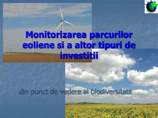 Monitorizarea parcurilor eoliene si a altor tipuri de investitii