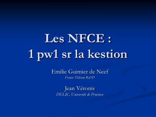 Les NFCE : 1 pw1 sr la kestion