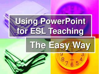 Using PowerPoint for ESL Teaching