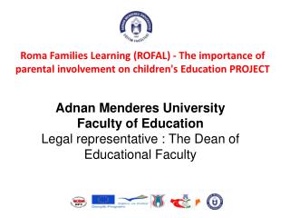 FUTURE ROFAL PROJECT ACTIVITIES HELD BY ADNAN MENDERES UNİVERSİTY (ADU)