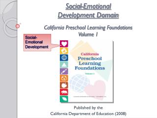 Social-Emotional Development Domain California Preschool Learning Foundations Volume 1