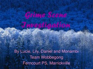Grime Scene Investigation