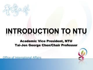 Academic Vice President, NTU Tai-Jen George Chen/Chair Professor