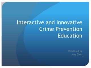 Interactive and Innovative Crime Prevention Education