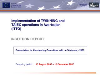 Implementation of TWINNING and TAIEX operations in Azerbaijan (ITTO)
