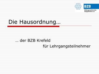 Die Hausordnung…