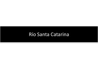 Río Santa Catarina