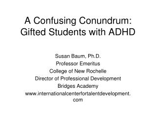 A Confusing Conundrum: Gifted Students with ADHD