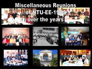 Miscellaneous Reunions of NTU-EE-1964 over the years