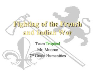 Fighting of the French and Indian War