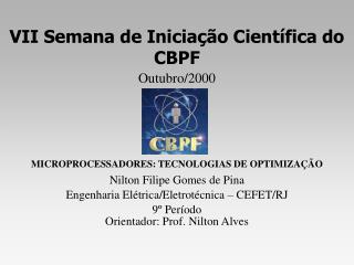 VII Semana de Iniciação Científica do CBPF