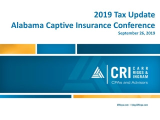 2019 Tax Update Alabama Captive Insurance Conference September 26 , 2019