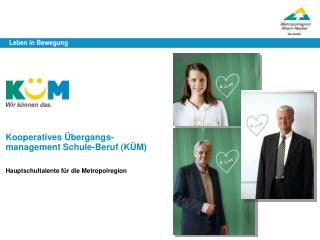 Kooperatives Übergangs- management Schule-Beruf (KÜM)